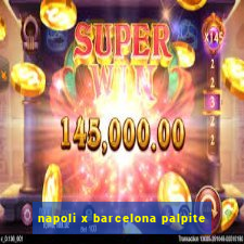 napoli x barcelona palpite